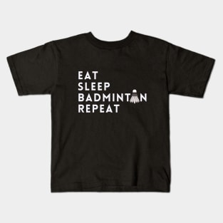 eat sleep badminton repeat Kids T-Shirt